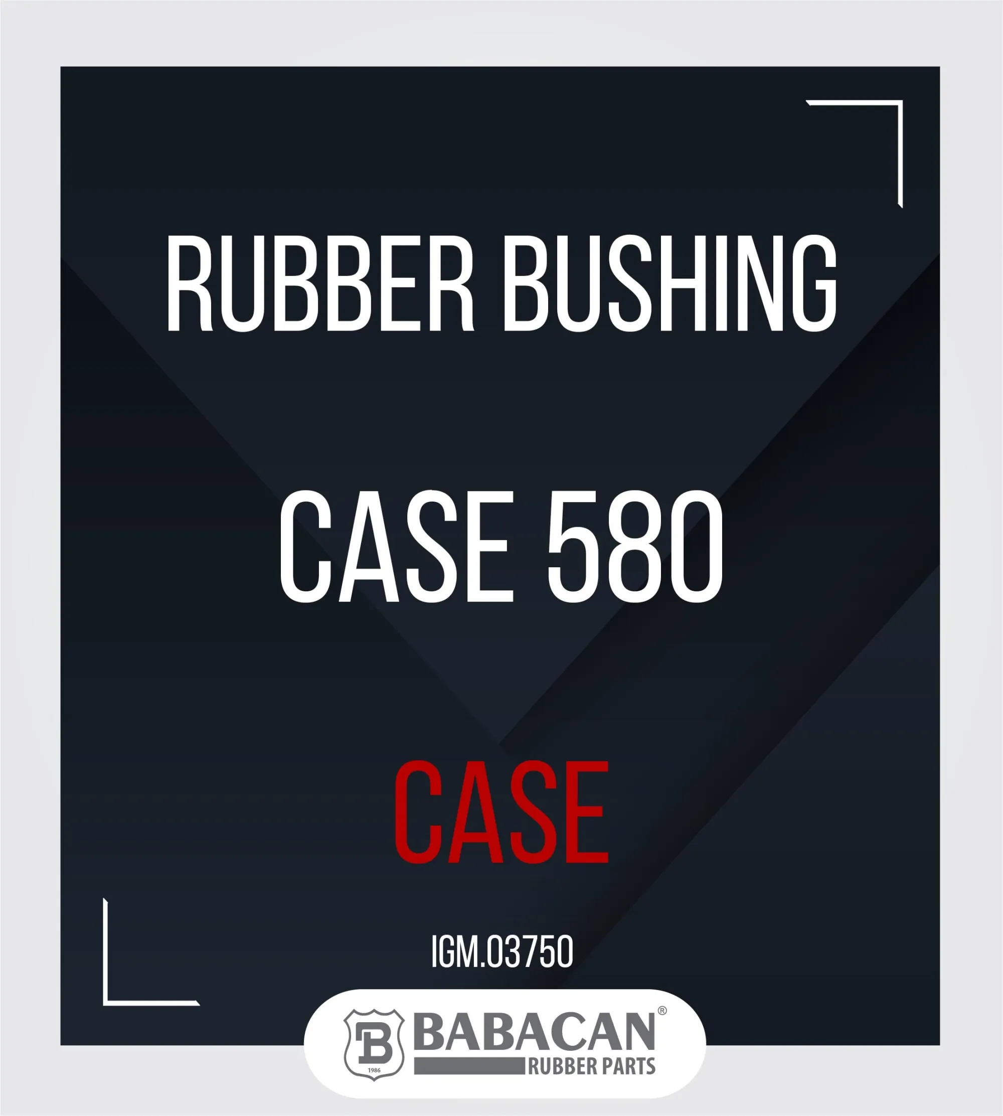 RUBBER BUSHING CASE 580 - CASE 580